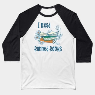 I Read Banned Books Baseball T-Shirt